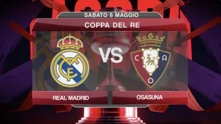 CALCIO | Copa del Rey: sabato la finale Real Madrid-Osasuna in diretta esclusiva su Video Calabria