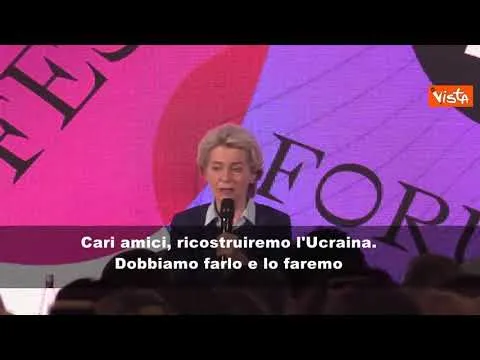 SOTTOTITOLI Von der Leyen: "Ricostruiremo l'Ucraina. Dobbiamo farlo e lo faremo"