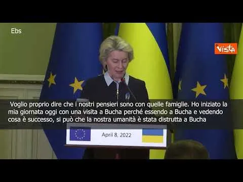 SOTTOTITOLI Von der Leyen: "Umanità è stata uccisa a Bucha"