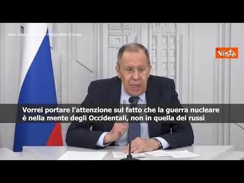Lavrov: "Guerra nucleare nella mente degli Occidentali, non dei russi"