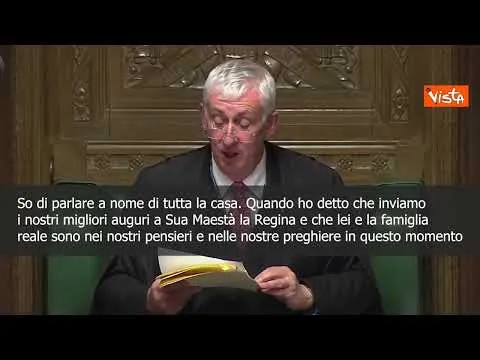SOTTOTITOLI Lo speaker della Camera dei Comuni Uk: Sua Maestà è nelle nostre preghiere