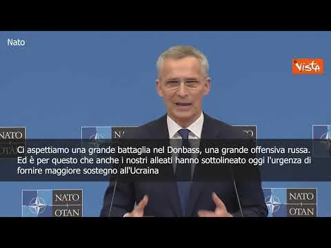 SOTTOTITOLI Ucraina, Stoltenberg: "Ci aspettiamo grande offensiva russa nel Donbass"