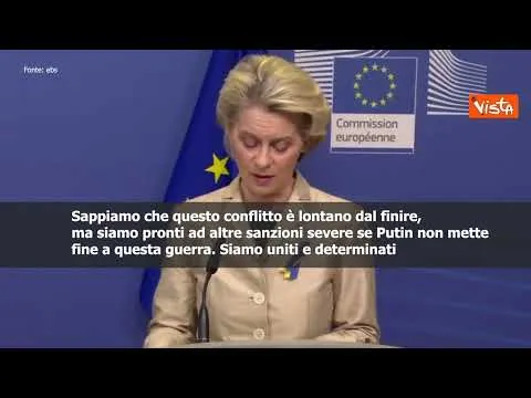 SOTTOTITOLI Ucraina, von der Leyen: "Pronti a nuove sanzioni se Putin non mette fine alla guerra"