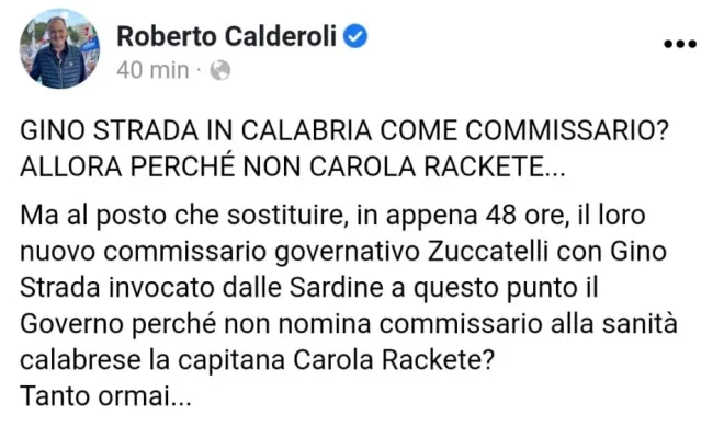 Commissariamento della sanità in Calabria, post di Calderoli (Lega): Gino Strada? A questo punto scegliere la Rackete!