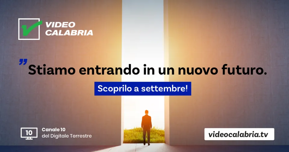 Video Calabria sta entrando in un nuovo futuro: scoprilo l'11 settembre