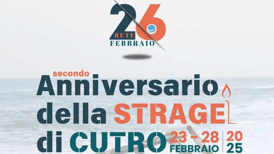 Le iniziative della Rete 26 febbraio a due anni dalla strage di Cutro