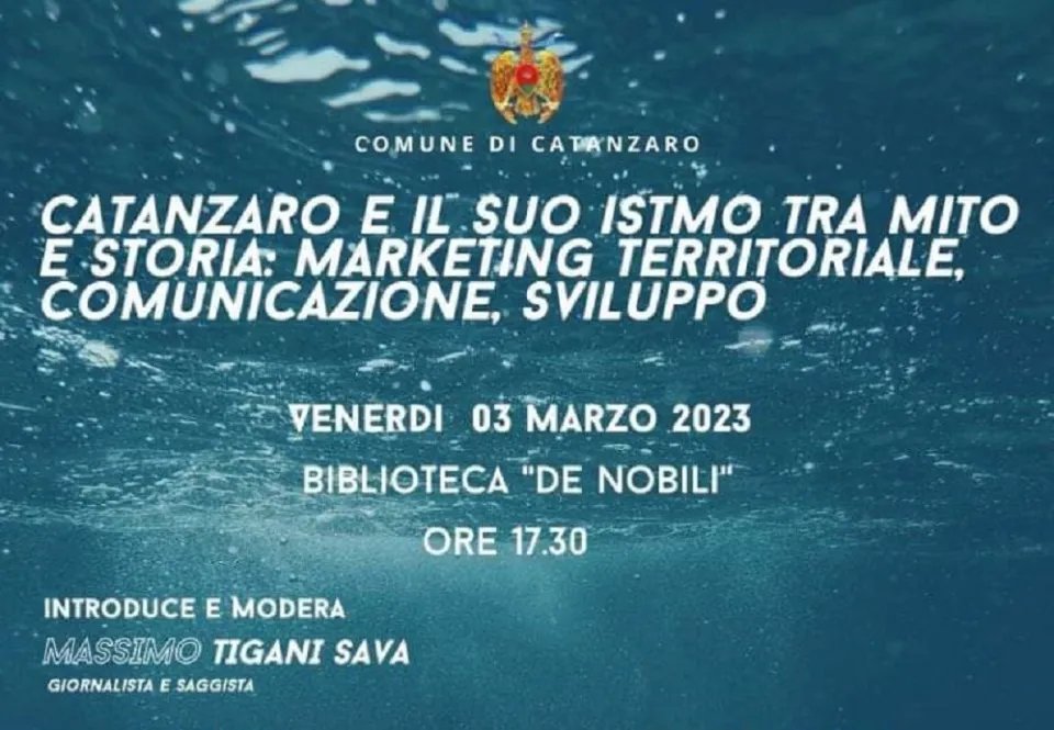 “Catanzaro e il suo Istmo tra mito e storia: marketing territoriale, comunicazione, sviluppo”, un importante convegno